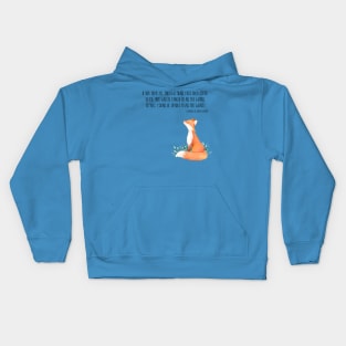 Fox quote Kids Hoodie